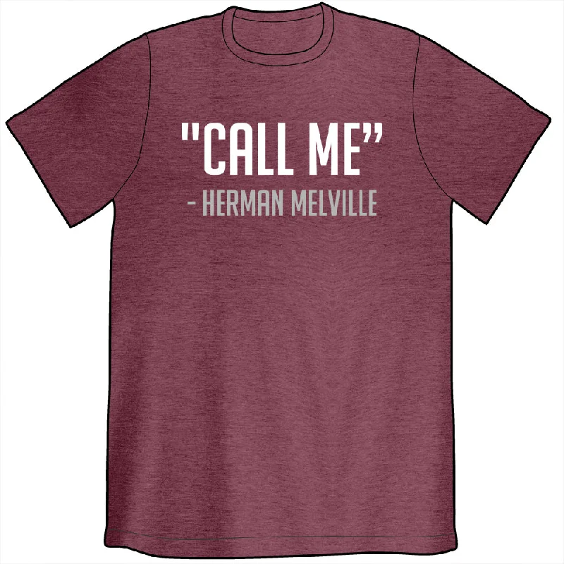 "Call Me" Quote Shirt *LAST CHANCE*